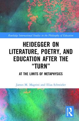 Heidegger on Literature, Poetry, and Education after the "Turn"