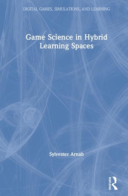 Game Science in Hybrid Learning Spaces