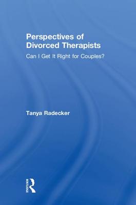 Perspectives of Divorced Therapists