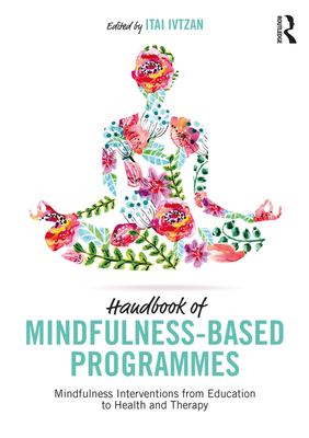 Handbook of Mindfulness-Based Programmes