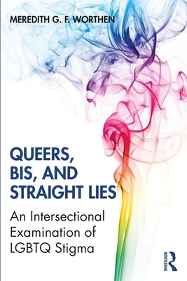 Queers, Bis, and Straight Lies