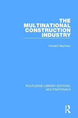 The Multinational Construction Industry