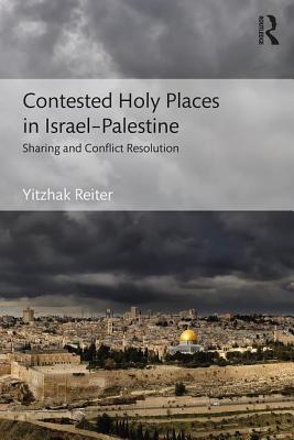 Contested Holy Places in Israel-Palestine