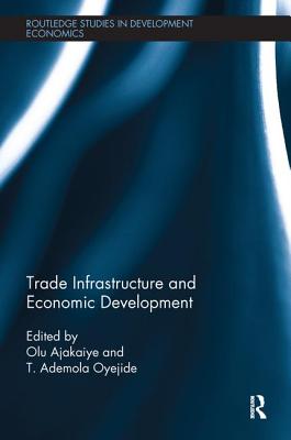 Trade Infrastructure and Economic Development