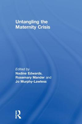 Untangling the Maternity Crisis