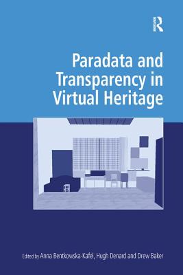 Paradata and Transparency in Virtual Heritage