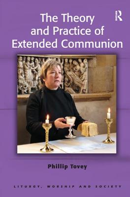 The Theory and Practice of Extended Communion