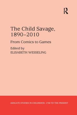 The Child Savage, 1890-2010