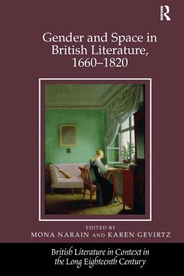 Gender and Space in British Literature, 1660-1820