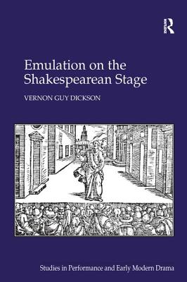 Emulation on the Shakespearean Stage