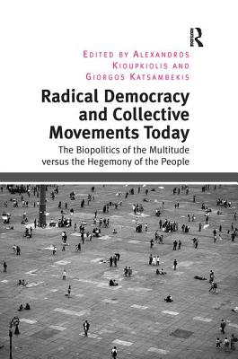 Radical Democracy and Collective Movements Today