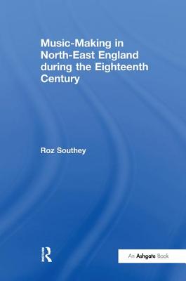 Music-Making in North-East England during the Eighteenth Century