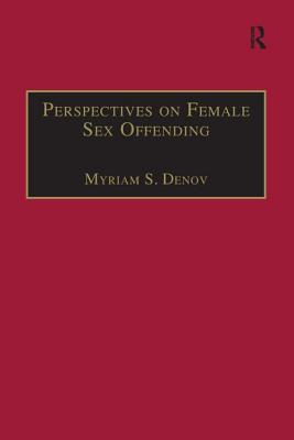 Perspectives on Female Sex Offending