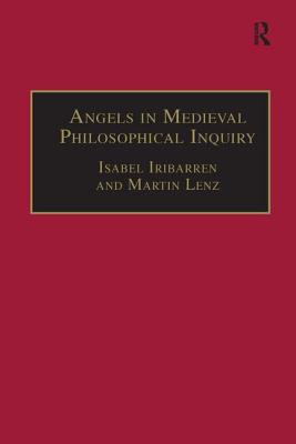 Angels in Medieval Philosophical Inquiry