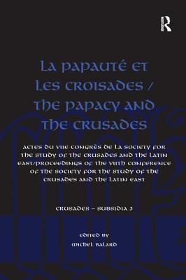 La Papaute et les croisades / The Papacy and the Crusades