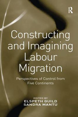 Constructing and Imagining Labour Migration