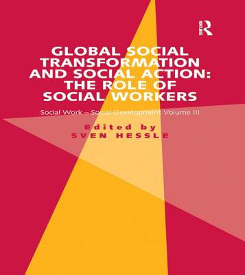 Global Social Transformation and Social Action: The Role of Social Workers