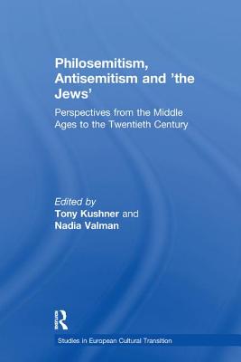 Philosemitism, Antisemitism and 'the Jews'