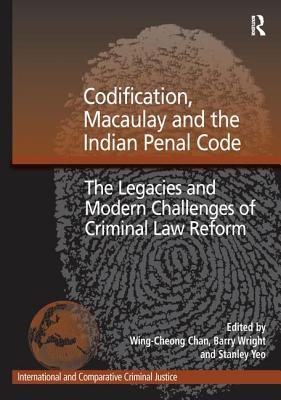 Codification, Macaulay and the Indian Penal Code