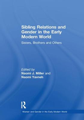 Sibling Relations and Gender in the Early Modern World