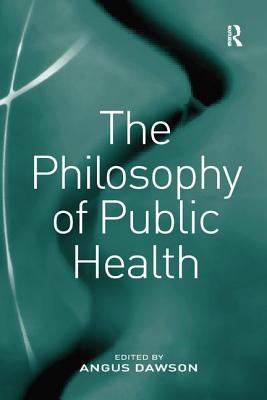 The Philosophy of Public Health