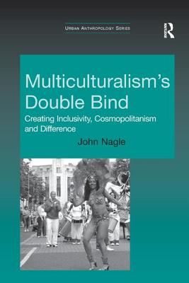 Multiculturalism's Double-Bind