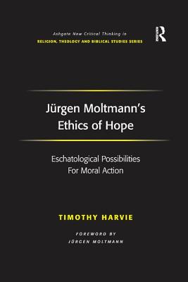 Jurgen Moltmann's Ethics of Hope