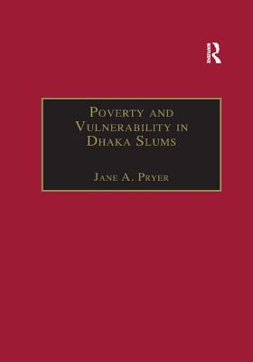 Poverty and Vulnerability in Dhaka Slums