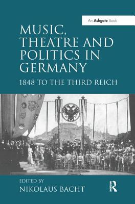 Music, Theatre and Politics in Germany