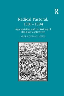 Radical Pastoral, 1381-1594