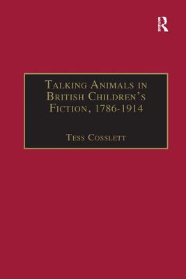 Talking Animals in British Children's Fiction, 1786-1914