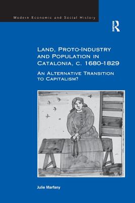 Land, Proto-Industry and Population in Catalonia, c. 1680-1829