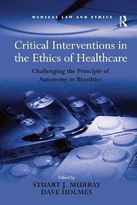 Critical Interventions in the Ethics of Healthcare