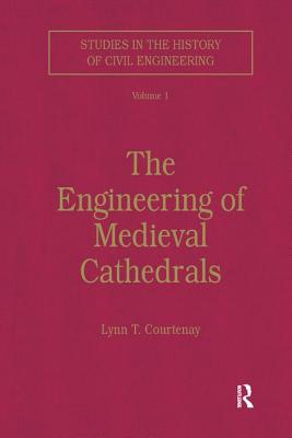 The Engineering of Medieval Cathedrals