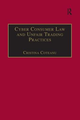 Cyber Consumer Law and Unfair Trading Practices