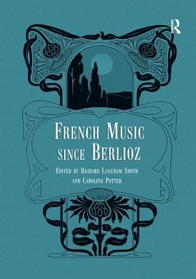 French Music Since Berlioz