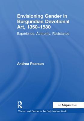 Envisioning Gender in Burgundian Devotional Art, 1350-1530
