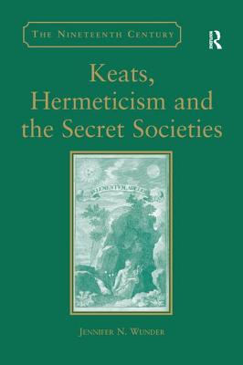 Keats, Hermeticism, and the Secret Societies