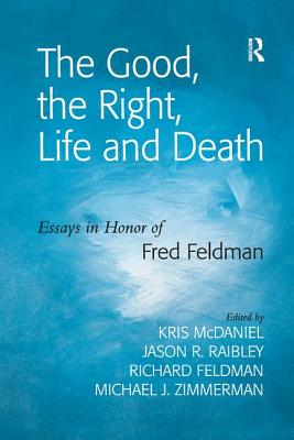 The Good, the Right, Life and Death