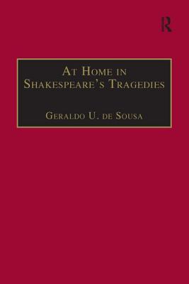 At Home in Shakespeare's Tragedies