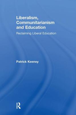 Liberalism, Communitarianism and Education