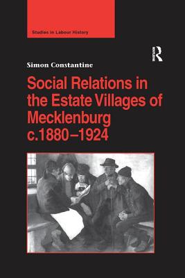 Social Relations in the Estate Villages of Mecklenburg c.1880-1924