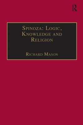 Spinoza: Logic, Knowledge and Religion