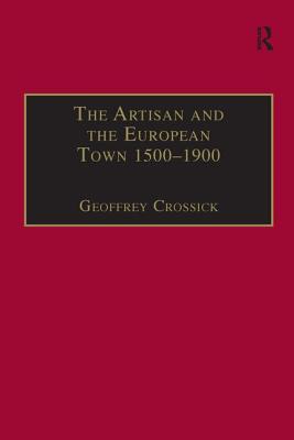 The Artisan and the European Town, 1500-1900