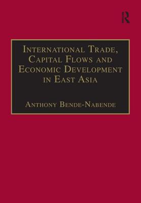 International Trade, Capital Flows and Economic Development in East Asia