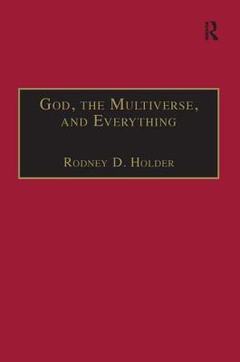 God, the Multiverse, and Everything