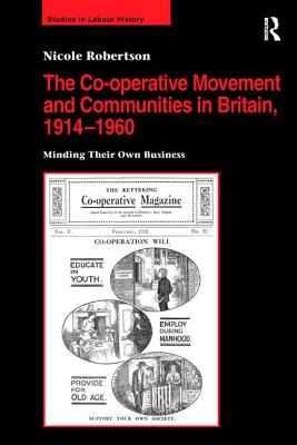 The Co-operative Movement and Communities in Britain, 1914-1960