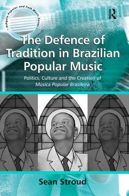 The Defence of Tradition in Brazilian Popular Music