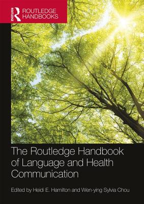 The Routledge Handbook of  Language and Health Communication