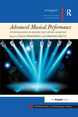 Advanced Musical Performance: Investigations in Higher Education Learning